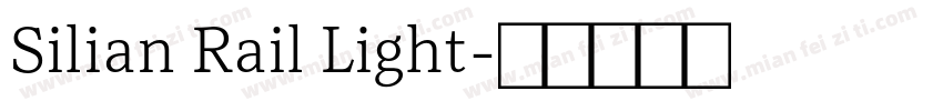 Silian Rail Light字体转换